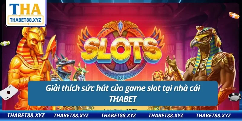 Game slot THABET được phát triển để mang lại trải nghiệm hoàn hảo