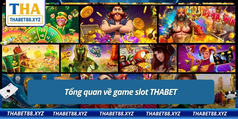 Đôi nét giới thiệu về game slot THABET