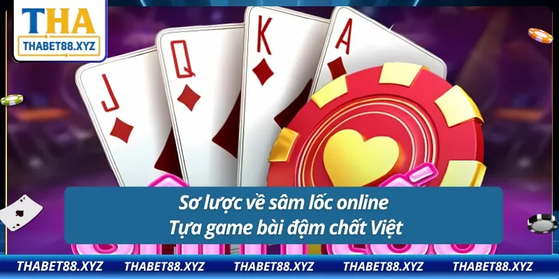 Giới thiệu về sâm lốc online