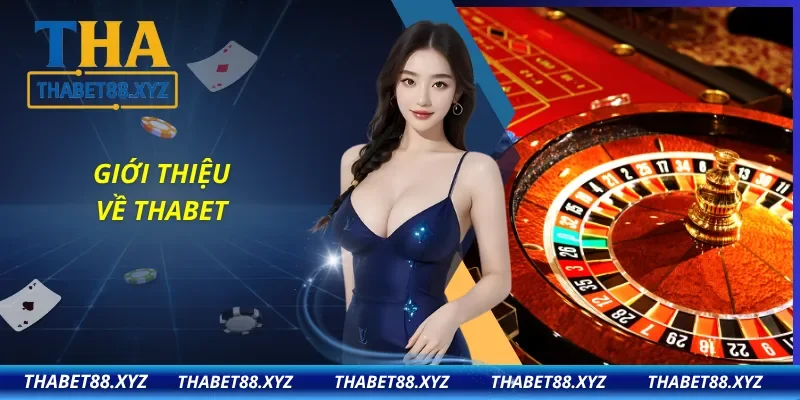 Đôi nét nổi bật về nhà cái uy tín Thabet